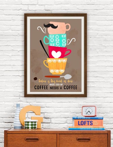 My Coffee Needs A Coffee - plakat