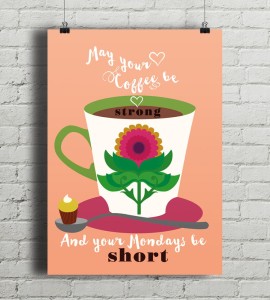May Your Coffee Be Strong - plakat