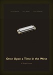 Pewnego razu na Dzikim Zachodzie / Once Upon A Time In The West - plakat
