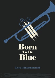 Born To Be Blue - plakat