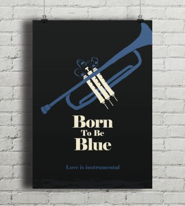Born To Be Blue - plakat