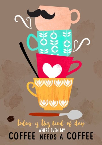 My Coffee Needs A Coffee - plakat