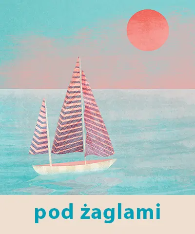 Pod żaglami - plakaty z łódkami i żaglówkami